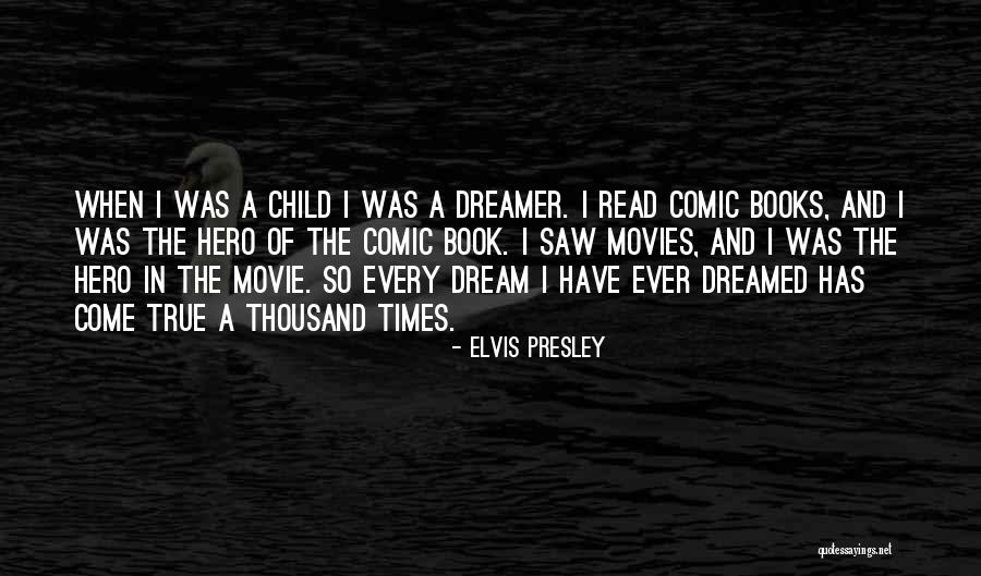 A True Hero Quotes By Elvis Presley A True Hero Quotes By Elvis Presley