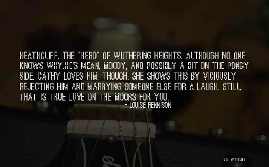A True Hero Quotes By Louise Rennison A True Hero Quotes By Louise Rennison