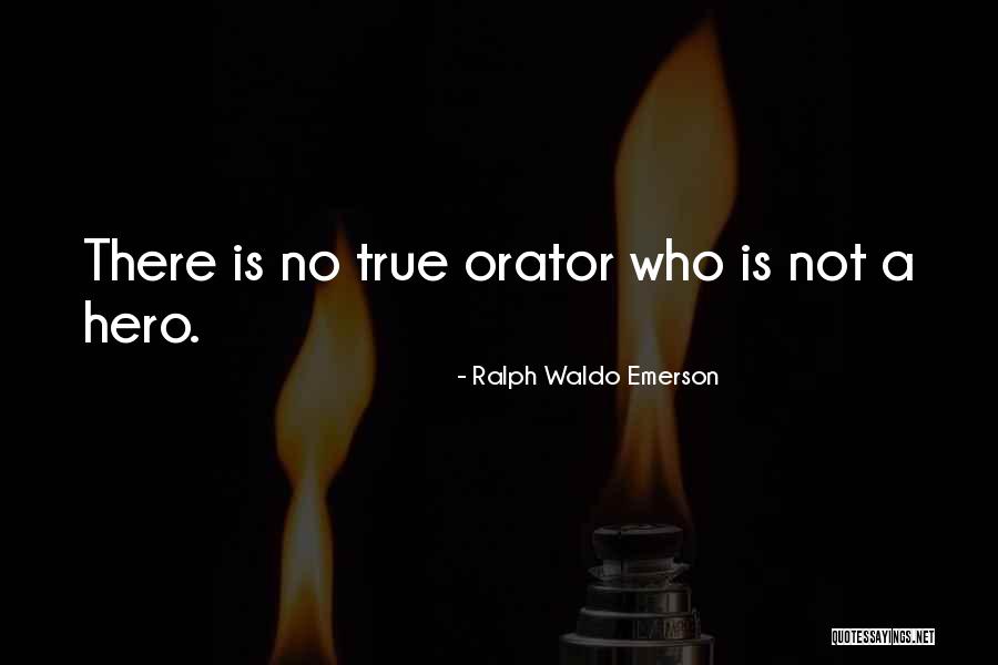 A True Hero Quotes By Ralph Waldo Emerson A True Hero Quotes By Ralph Waldo Emerson