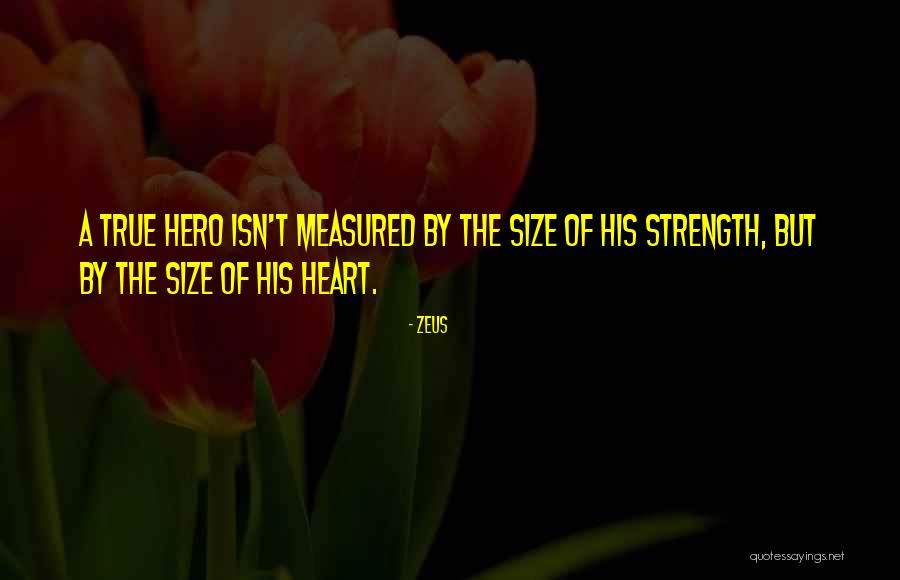 A True Hero Quotes By Zeus A True Hero Quotes By Zeus