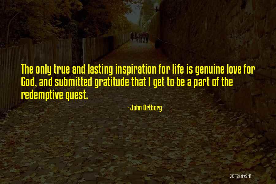 A True Love Quotes By John Ortberg A True Love Quotes By John Ortberg