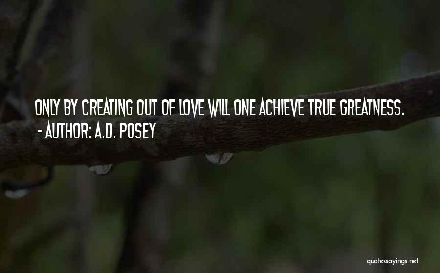 A True Love Story Quotes By A.D. Posey