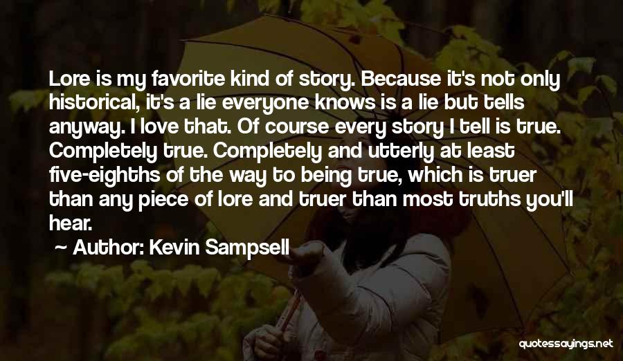 A True Love Story Quotes By Kevin Sampsell