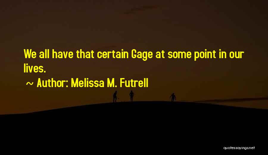 A True Love Story Quotes By Melissa M. Futrell