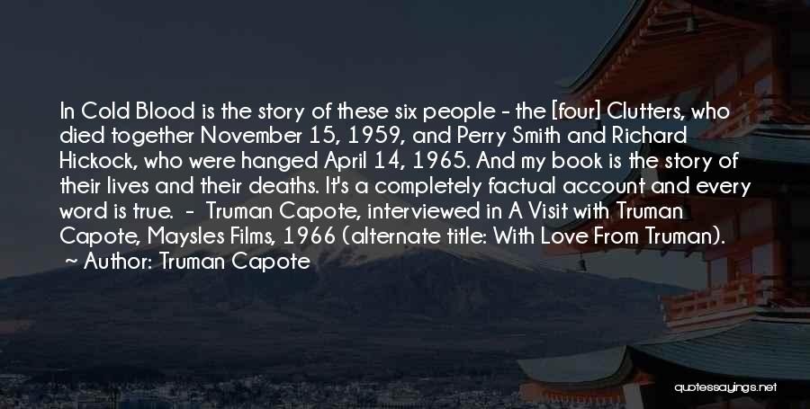 A True Love Story Quotes By Truman Capote