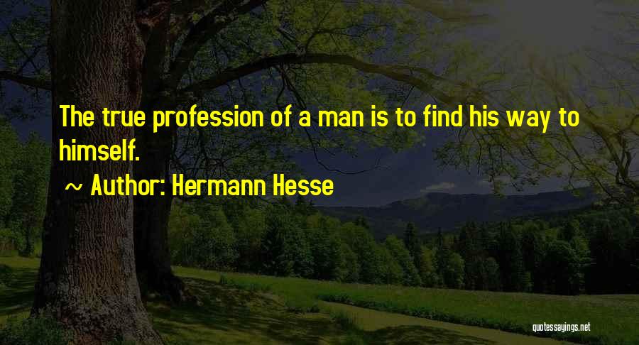 A True Man Quotes By Hermann Hesse