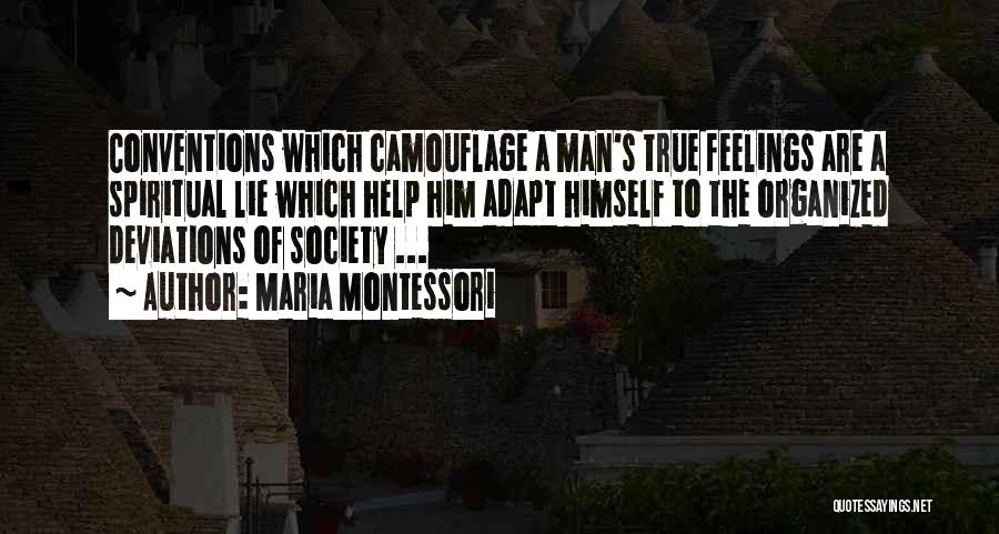 A True Man Quotes By Maria Montessori