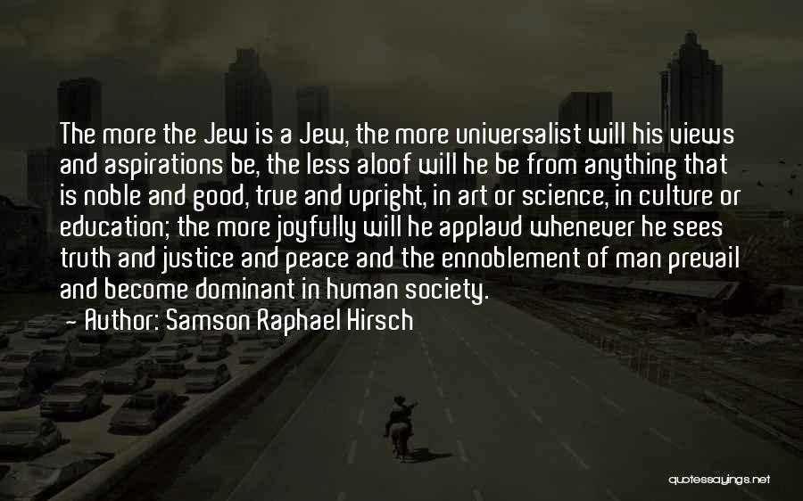 A True Man Quotes By Samson Raphael Hirsch