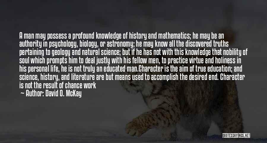 A True Man's Character Quotes By David O. McKay