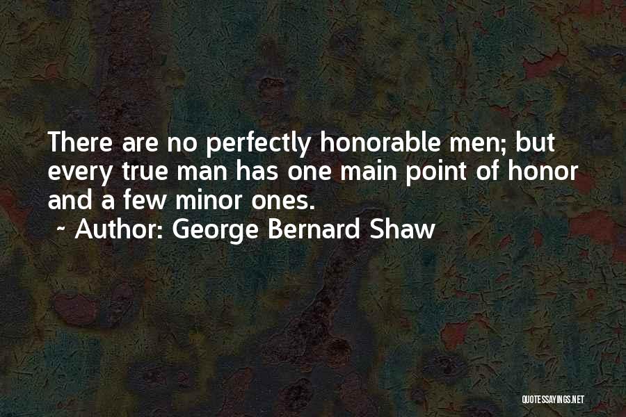 A True Man's Character Quotes By George Bernard Shaw