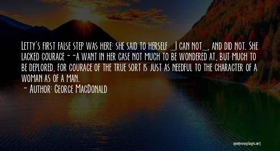 A True Man's Character Quotes By George MacDonald