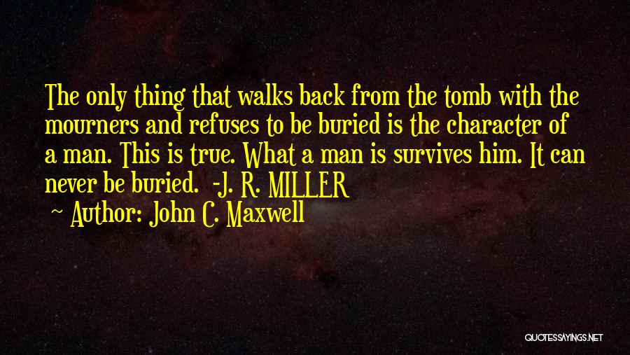 A True Man's Character Quotes By John C. Maxwell