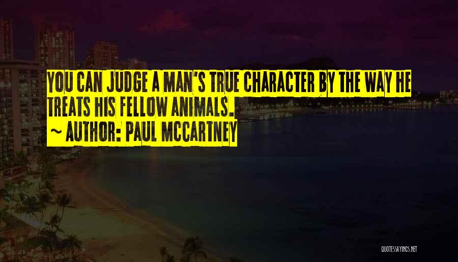 A True Man's Character Quotes By Paul McCartney