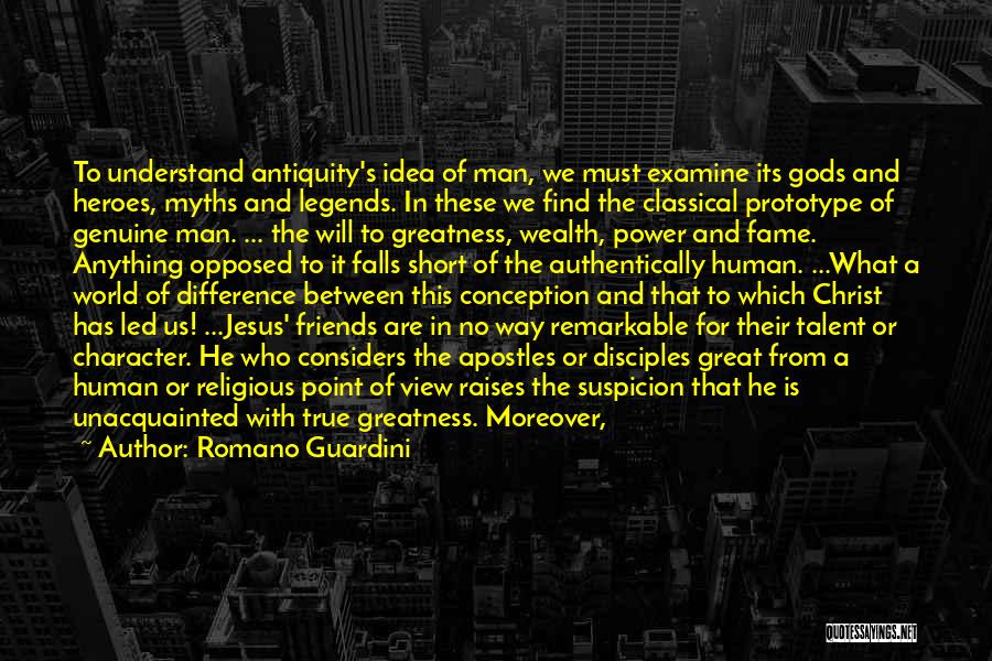 A True Man's Character Quotes By Romano Guardini