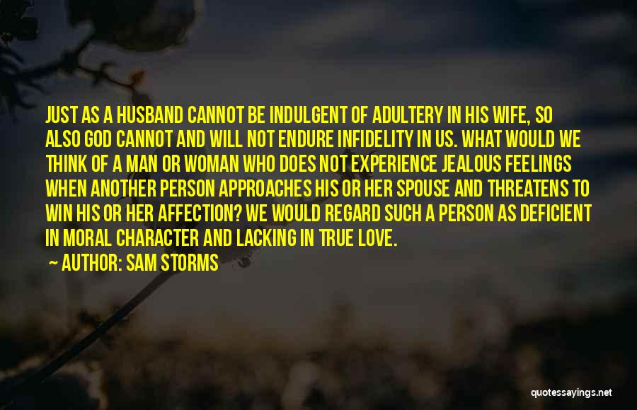 A True Man's Character Quotes By Sam Storms