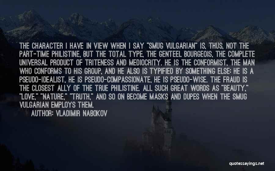 A True Man's Character Quotes By Vladimir Nabokov