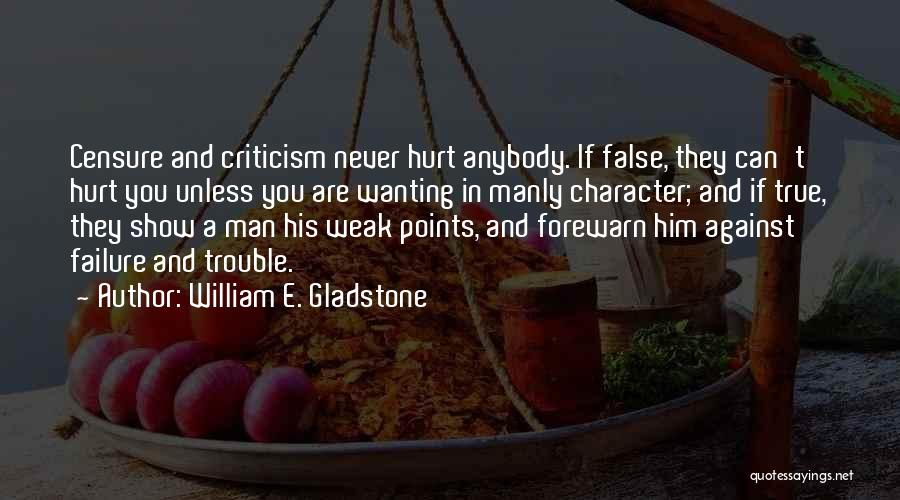 A True Man's Character Quotes By William E. Gladstone