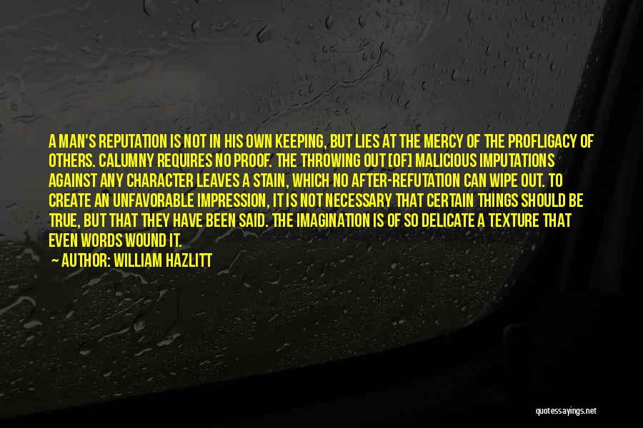 A True Man's Character Quotes By William Hazlitt