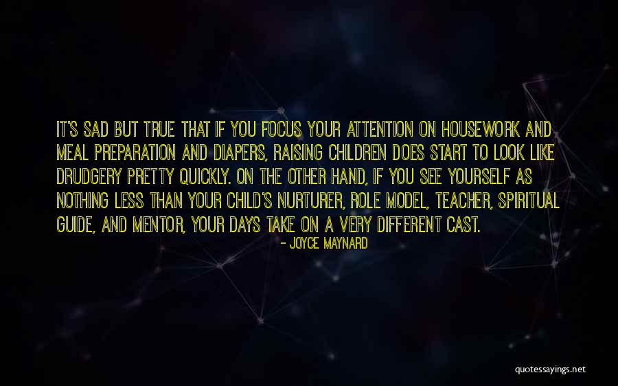 A True Role Model Quotes By Joyce Maynard A True Role Model Quotes By Joyce Maynard