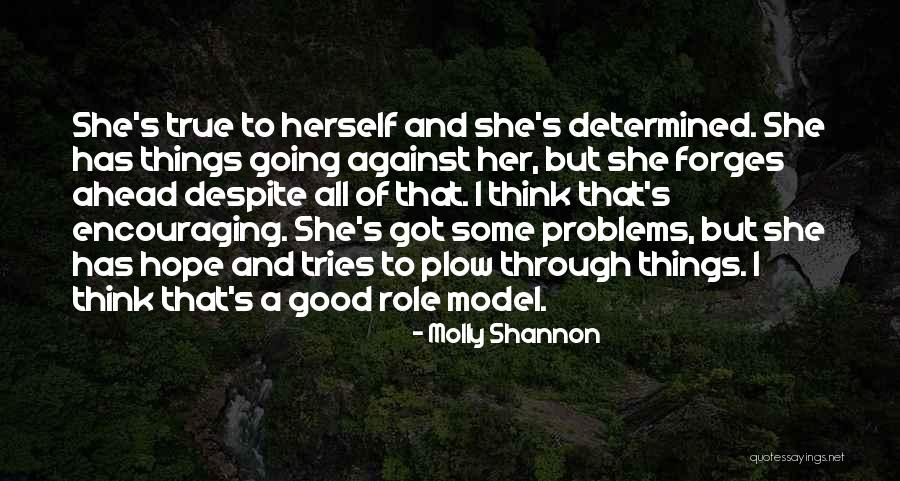 A True Role Model Quotes By Molly Shannon A True Role Model Quotes By Molly Shannon