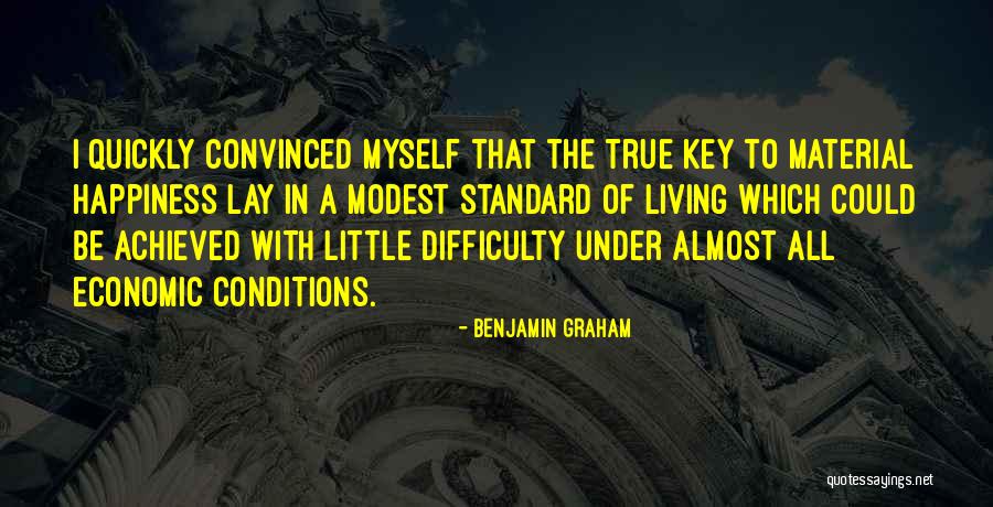 A True Standard Of Living Quotes By Benjamin Graham A True Standard Of Living Quotes By Benjamin Graham
