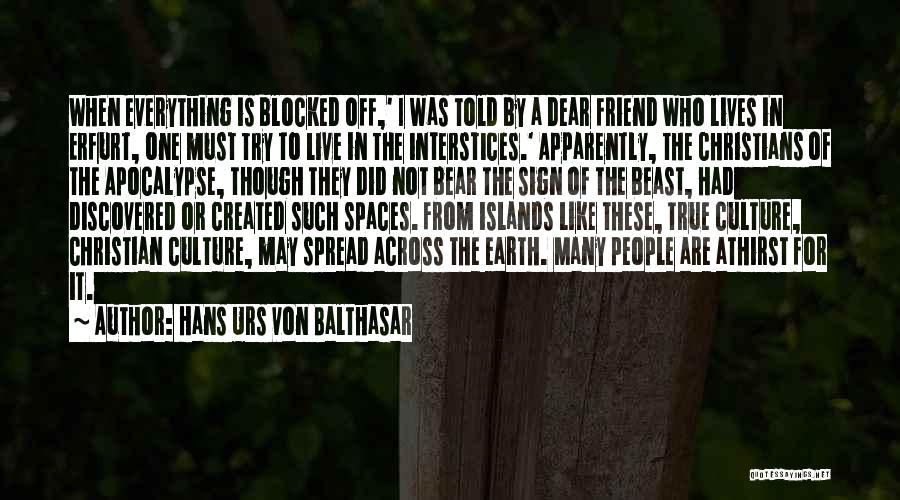 A True True Friend Quotes By Hans Urs Von Balthasar