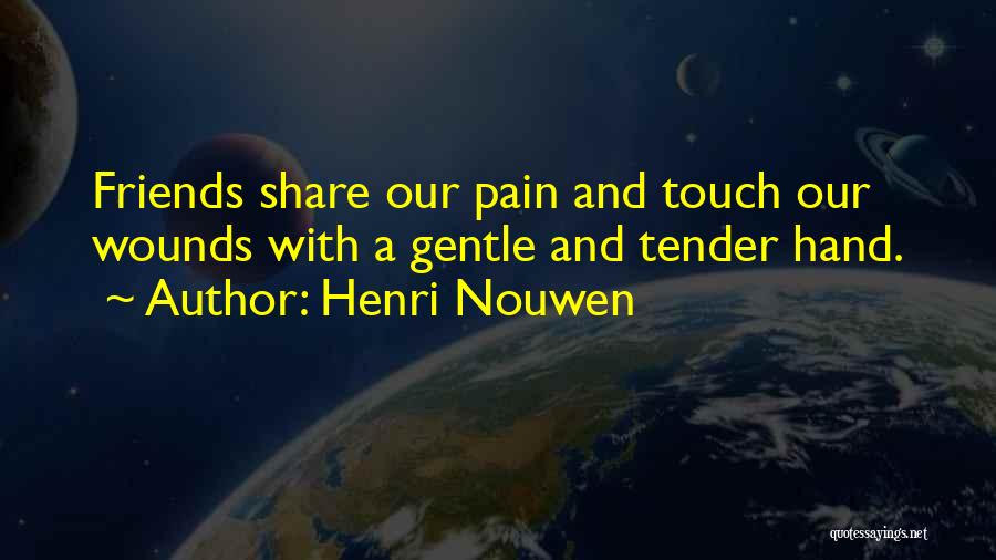 A True True Friend Quotes By Henri Nouwen