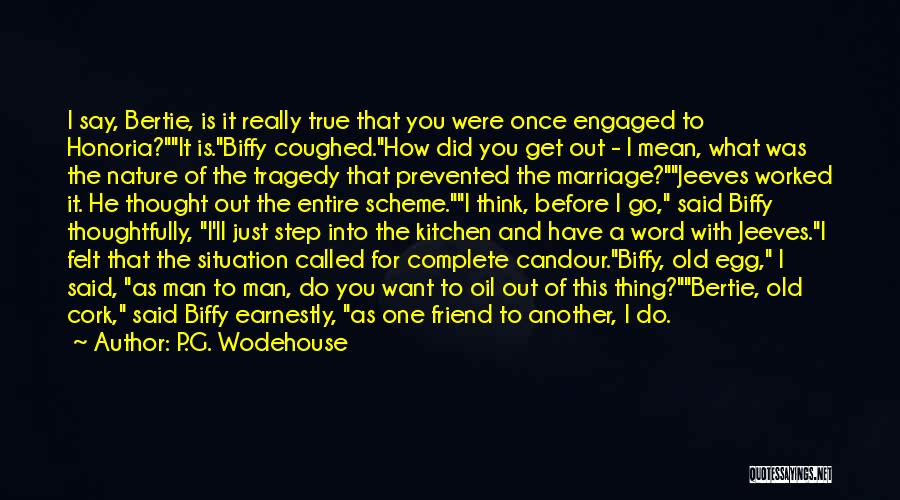 A True True Friend Quotes By P.G. Wodehouse