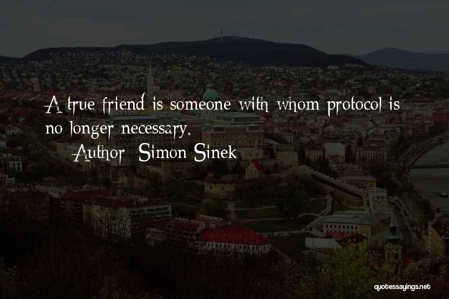 A True True Friend Quotes By Simon Sinek