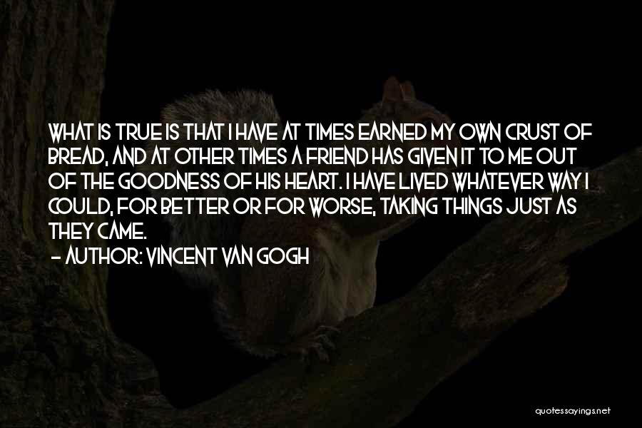 A True True Friend Quotes By Vincent Van Gogh