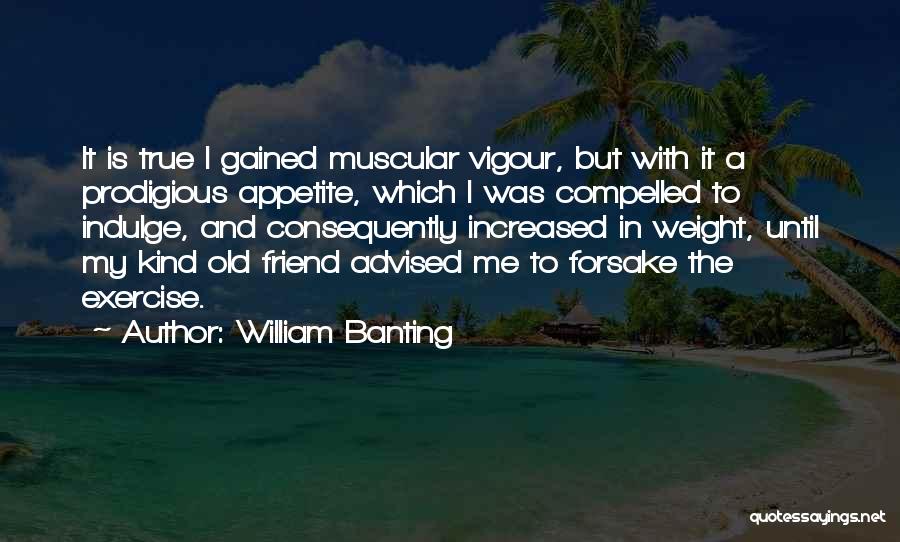 A True True Friend Quotes By William Banting