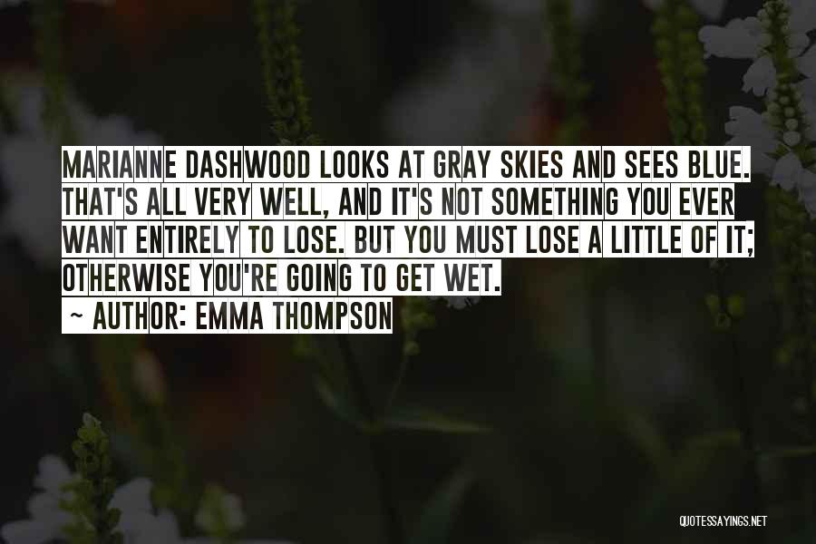 A Truly Rich Man Quotes By Emma Thompson