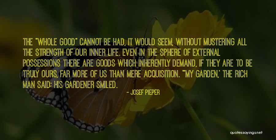 A Truly Rich Man Quotes By Josef Pieper