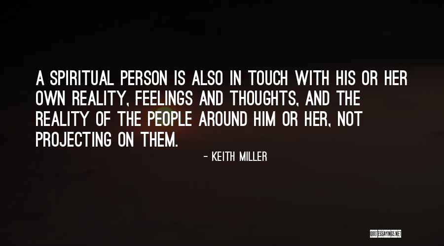 A Truly Rich Man Quotes By Keith Miller