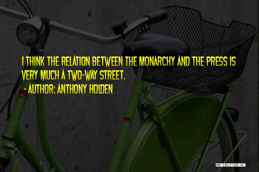 A Two Way Street Quotes By Anthony Holden