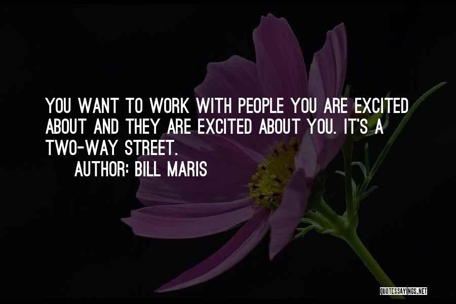 A Two Way Street Quotes By Bill Maris