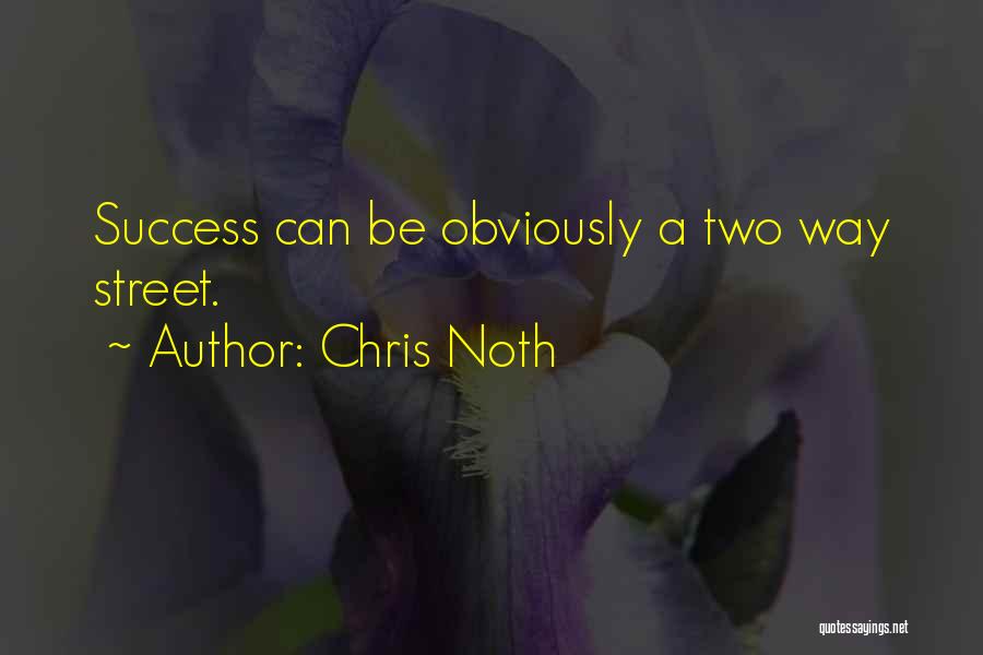 A Two Way Street Quotes By Chris Noth