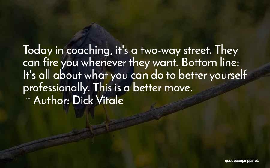 A Two Way Street Quotes By Dick Vitale