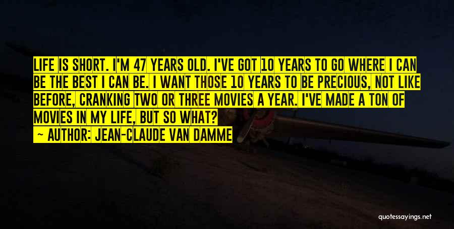 A Two Year Old Quotes By Jean-Claude Van Damme