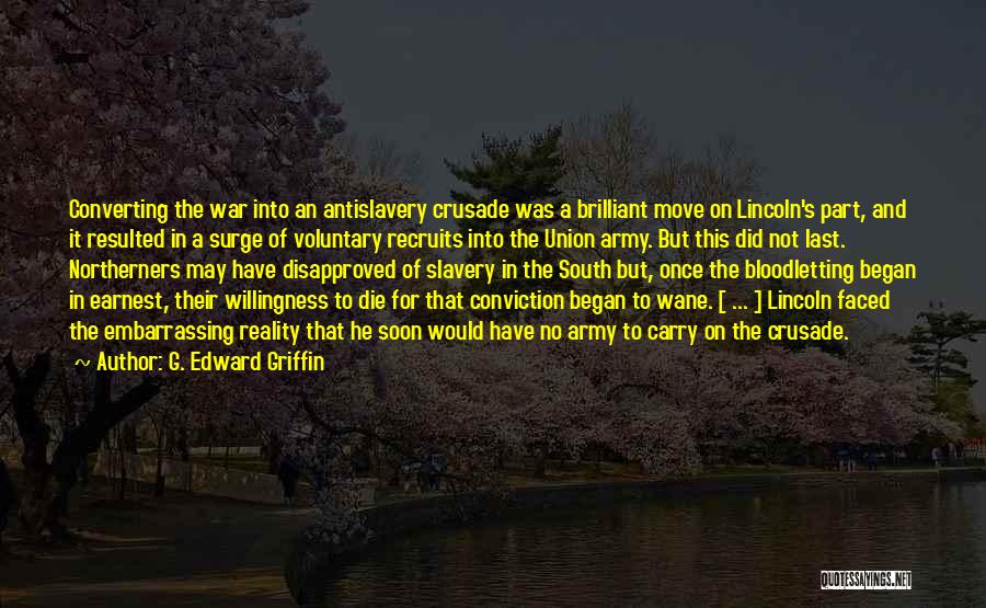 A Union Quotes By G. Edward Griffin