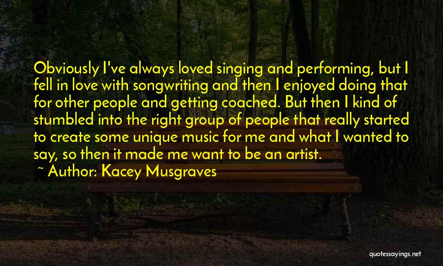 A Unique Kind Of Love Quotes By Kacey Musgraves