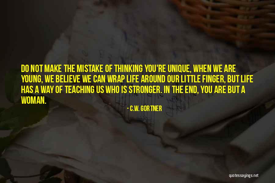 A Unique Woman Quotes By C.W. Gortner A Unique Woman Quotes By C.W. Gortner