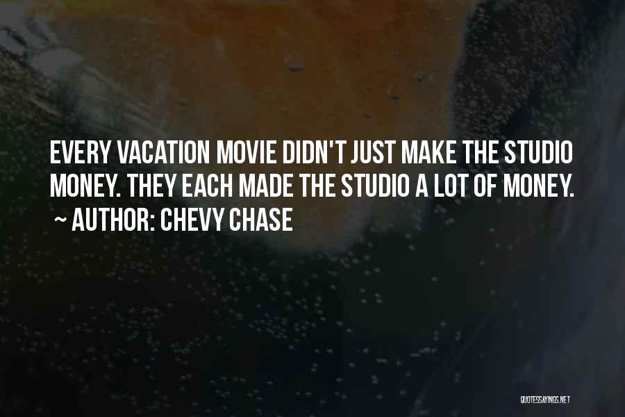 A Vacation Quotes By Chevy Chase