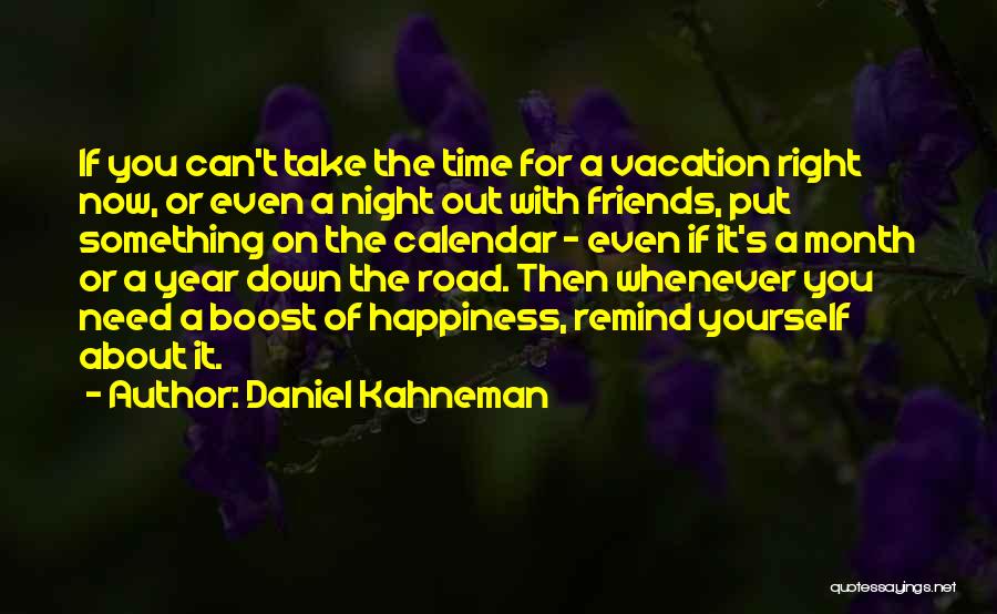 A Vacation Quotes By Daniel Kahneman