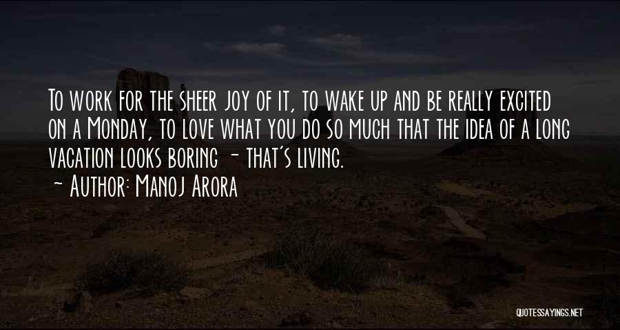 A Vacation Quotes By Manoj Arora