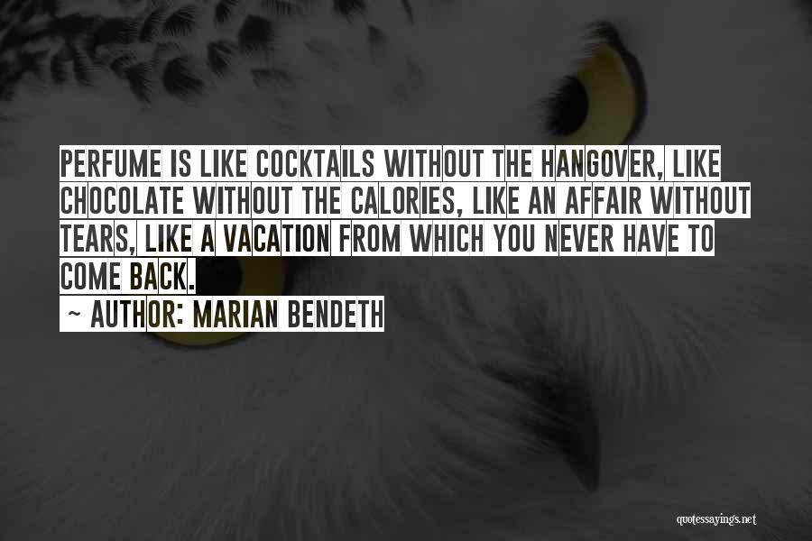 A Vacation Quotes By Marian Bendeth