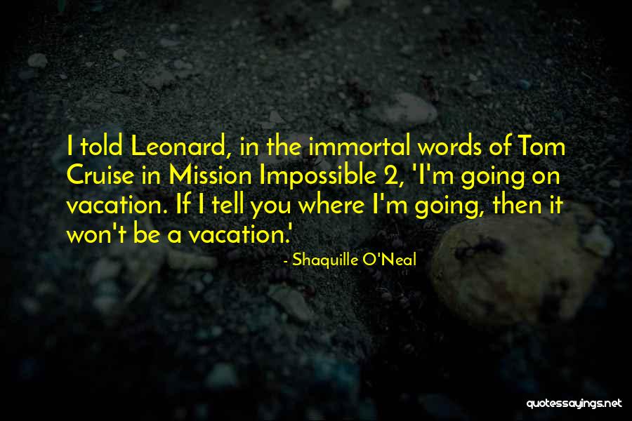 A Vacation Quotes By Shaquille O'Neal