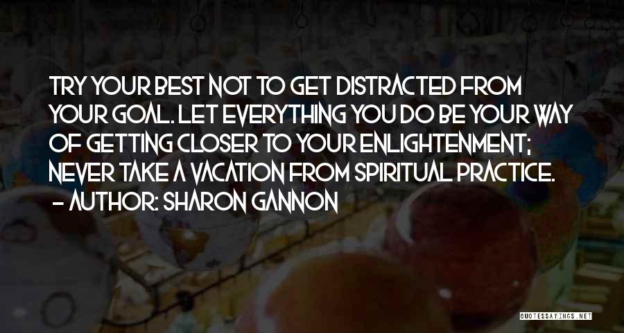 A Vacation Quotes By Sharon Gannon
