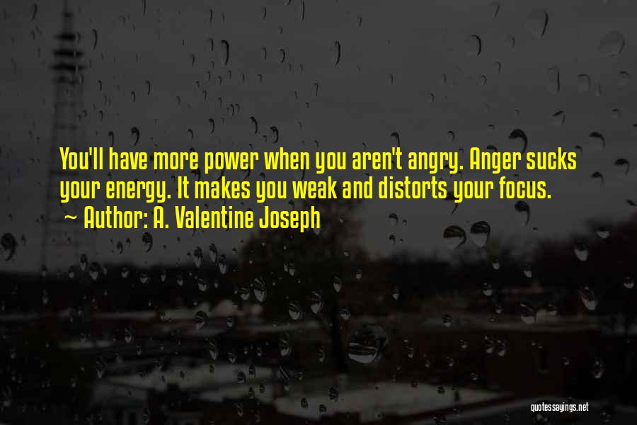 A Valentine Quotes By A. Valentine Joseph