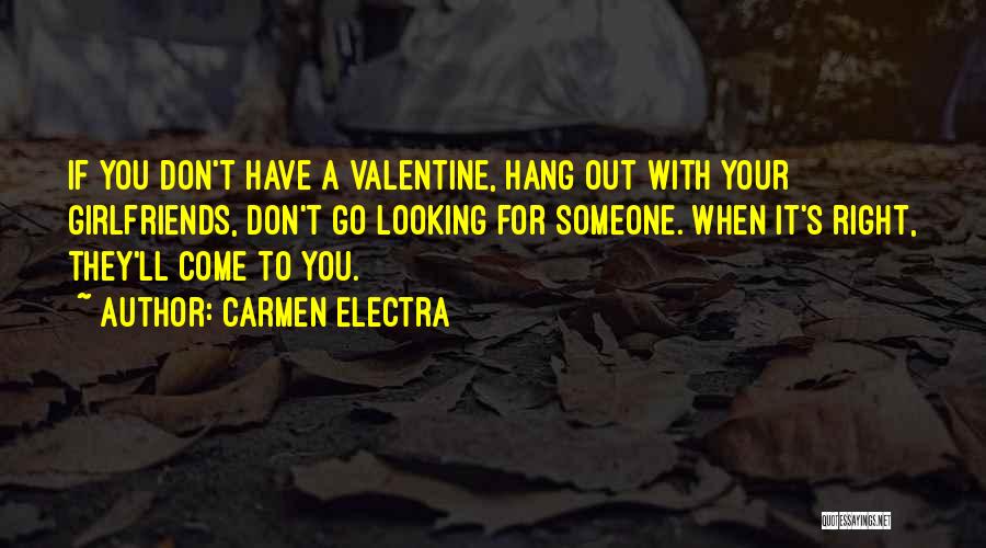 A Valentine Quotes By Carmen Electra